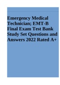 Emergency Medical Technician; EMT-B Final Exam Test Bank Study Set Questions and Answers 2022 Rated A+