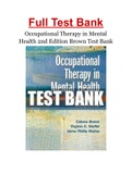 Occupational Therapy in Mental Health 2nd Edition Brown Test Bank
