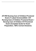  ATI RN Nursing Care of Children Proctored Exam (7 Latest Versions2022) / ATI Nursing Care of Children Proctored Exam / Nursing Care of Children ATI Proctored Exam (Complete Guide for Exam Preparation, 100% Correct Answers)