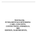 TEST BANK: FUNDAMENTALS OFNURSING CARE: CONCEPTS, CONNECTIONS ANDSKILLS, 3RD EDITION, MARTIBURTON