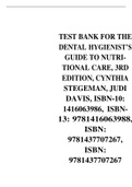TEST BANK FOR THE DENTAL HYGIENIST’S GUIDE TO NUTRITIONAL CARE, 3RD EDITION, CYNTHIA STEGEMAN, JUDI DAVIS