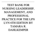 TEST BANK FOR NURSING LEADERSHIP, MANAGEMENT, AND PROFESSIONAL PRACTICE FOR THE LPN LVN 6TH EDITION BY TAMARA R. DAHLKEMPER (Chapters 1-21)