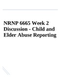 NRNP 6665 Midterm Exam 100 Questions & Answers 2022 Graded A  | NRNP 6665 Week 1 Main Discussion Post | NRNP 6665 Week 2 Discussion - Child and Elder Abuse Reporting & NRNP 6665-01, Week 11 Final Exam 2022 (100% Correct Answers & Explanations) Latest 2022