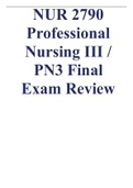 NUR 2790 Professional Nursing III; PN3 Final Exam Review