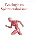 Samenvatting Fysiologie en Spiermetabolisme