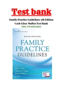 Family Practice Guidelines 5th Edition Cash Glass Mullen Test Bank ISBN-13: 978-0826135834