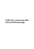 NUR6521 , NURS6521N-56,Advanced Pharmacology__2021__Exam__Week_7_(Exam Elaborations Questions & Answers), NURS 6521-Advanced Pharmacology FINAL EXAM 2022 ALL CORRECT QUESTIONS AND ANSWERS RATED A+ & NURS 6521- Advanced Pharmacology Final Exam 2022.