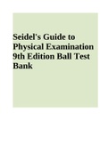 Seidel's Guide to Physical Examination 9th Edition Ball Test Bank / Ball: Seidel’s Guide to Physical Examination, 9th Edition, complete test bank; questions and answers (deeply explained)