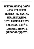 TEST BANK FOR DAVIS ADVANTAGE FOR PSYCHIATRIC MENTAL HEALTH NURSING, 10TH EDITION, KARYN I. MORGAN, MARY C. TOWNSEND,  LATEST UPDATE 20222023 ISBN-13: 9780803699670 