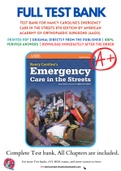 Test Bank For Nancy Caroline’s Emergency Care in the Streets 8th Edition by American Academy of Orthopaedic Surgeons (AAOS) 9781284104882 Chapter 1-53 Complete Guide.