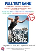 Test Bank For Physiology of Sport and Exercise 7th Edition by W. Larry Kenney; Jack H. Wilmore; David L. Costill 9781492572299 Chapter 1-22 Complete Guide.