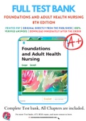 Test Bank for Foundations and Adult Health Nursing 8th Edition By Kim Cooper; Kelly Gosnell Chapter 1-58 Complete Guide A+