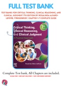 Test Banks For Critical Thinking, Clinical Reasoning, and Clinical Judgment 7th Edition by Rosalinda Alfaro-LeFevre, 9780323581257, Chapter 1-7 Complete Guide