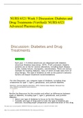  NURS 6521 Week 5 Discussion: Diabetes and Drug Treatments (Verified)/ NURS 6521 Advanced Pharmacology