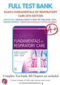 Test Bank for Egan's Fundamentals of Respiratory Care 12th Edition By Robert M. Kacmarek; James K. Stoller; Al Heuer Chapter 1-58 Complete Guide A+