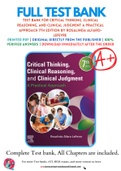 Test Bank For Critical Thinking, Clinical Reasoning, and Clinical Judgment A Practical Approach 7th Edition by Rosalinda Alfaro-LeFevre 9780323581257 Chapter 1-7 Complete Guide.
