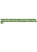 NRNP 6531 Week 4 Assignment: i-Human Case Study; Evaluating and Managing Cardiovascular Conditions, NRNP 6531 Week 8 Knowledge Check Gastrointestinal genitourinary endocrine and hematologic conditions Fall Qtr & NRNP 6531 MIDTERM EXAM | LATEST GRADED A.