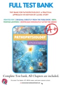 Test Bank For Pathophysiology: A Practical Approach 4th Edition by Lachel Story 9781284205435 Chapter 1-14 Complete Guide.