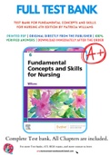 Test Bank For Fundamental Concepts and Skills for Nursing 6th Edition by Patricia Williams 9780323694766, 0323694764 Chapter 1-41 Complete guide A+