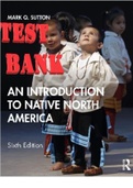 TEST BANK for An Introduction to Native North America 6th Edition by Mark Q. Sutton  ISBN-13 978-0367540463. (Complete Download). 