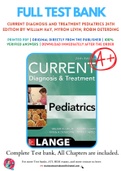 Test Bank for CURRENT Diagnosis and Treatment Pediatrics 24th Edition by William Hay, Myron Levin, Robin Deterding, Mark Abzug Chapter 1-46 Complete Guide