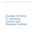 PATHO 370 TEST 5 - Questions, Answers and Response Feedback