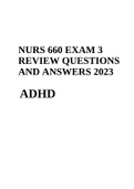 NURS 660 Exam 1 Study Guide 2023 | NURS 660 Psychopharmacology Exam 1 Review 2023 | NURS 660 Painful Exam 4 Review 2023 | NURS 660 Exam 4 Review (Study Guide Chapter 13 ADHD) 2023 and NURS 660 EXAM 3 REVIEW QUESTIONS AND ANSWERS 2023 ADHD