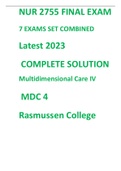 NUR 2755 FINAL EXAM 7 EXAMS SET COMBINED Latest 2023 COMPLETE SOLUTION Multidimensional Care IV MDC 4 Rasmussen College
