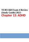 NURS 660 Exam 4 Review (Study Guide) 2023 - Chapter 13: ADHD
