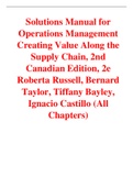 Operations Management Creating Value Along the Supply Chain, 2nd Canadian Edition, 2e Roberta Russell, Bernard Taylor, Tiffany Bayley, Ignacio Castillo (Solutions Manual)