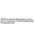 NR283 Test Question Bank (Exam 1, Exam 2, Exam 3, Final Exam). NR 283 Pathophysiology Test Question Bank.