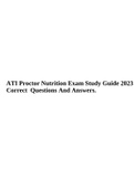 ATI Proctor Nutrition Exam Study Guide 2023 Correct Questions And Answers, ATI Nutrition Proctored Exam 2023 Questions and Answers & ATI Nutrition Proctored Exam 2023 (NEW ATI Nutrition A) QUESTIONS AND CORRECT ANSWERS.