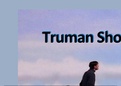 Dystopian Film Presentation: the Truman Show