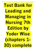 Test Bank for Leading and Managing in Nursing 7th Edition by Yoder Wise (chapters 1- 30) complete.(2023-2024)