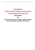 Test Bank For Seidel's Guide to Physical Examination  An Interprofessional Approach 10th Edition By Jane W. Ball, Joyce E. Dains, John A. Flynn, Barry S Solomon, Rosalyn W Stewart
