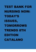 NURSING NOW: TODAY’S ISSUES, TOMORROWS TRENDS 8TH EDITION CATALANO