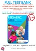 Test Bank For Pediatric Skills for Occupational Therapy Assistants 5th Edition By Jean W. Solomon; Jane Clifford O'Brien 9780323597135 Chapter 1-29 Complete Guide .