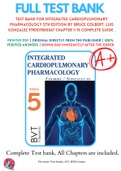 Test Bank For Integrated Cardiopulmonary Pharmacology 5th Edition By Bruce Colbert, Luis Gonzalez 9781517805067 Chapter 1-15 Complete Guide .