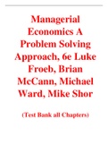 Managerial Economics A Problem Solving Approach, 6e Luke Froeb, Brian  McCann, Michael Ward, Mike Shor (Test Bank)