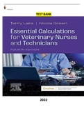 COMPLETE - Elaborated Test bank for Essential Calculations for Veterinary Nurses and Technicians 4ED.by Terry Lake , Nicola Green ALL Chapters1-18 included 138 pages with Questions & Answers-LATEST