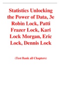 Statistics Unlocking the Power of Data, 3e Robin Lock, Patti Frazer Lock, Kari Lock Morgan, Eric Lock, Dennis Lock (Solution Manual with Test Bank)	