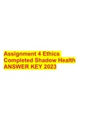 Assignment 4 Ethics Completed Shadow Health ANSWER KEY 2023