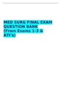 MED SURG FINAL EXAM QUESTION BANK  (From Exams 1-3 & ATI’s)