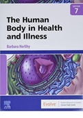The Human Body in Health and Illness 7th Edition Test Bank by Barbara Herlihy, All Chapters.