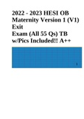 2022 - 2023 HESI OB Maternity Version 1 (V1) Exit Exam (All 55 Qs) TB w/Pics Included!! A++