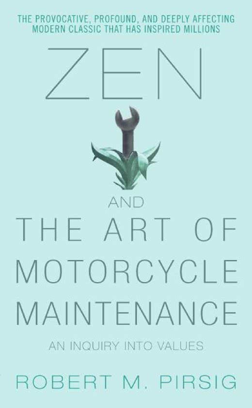 Summary Zen and the Art of Motorcycle Maintenance