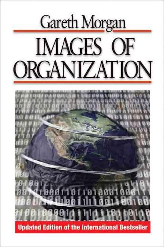 Summary Images of Organization, relevant chapters for IOW exam, ISBN: 9781412939799 Introduction Organizational Science For The Public Sector (660405-B-6)