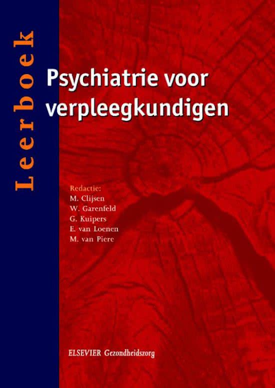 Samenvatting Psychiatrie voor verpleegkundigen, Hst 1,2,3,4,6,8 HBO-V Groningen toetsstof p3 jr1