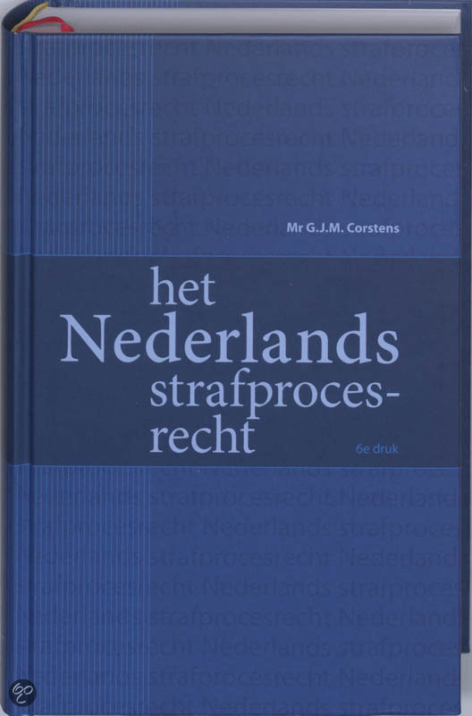 Arresten Strafprocesrecht (JUR-2STR1)  Het Nederlands strafprocesrecht, ISBN: 9789013029710