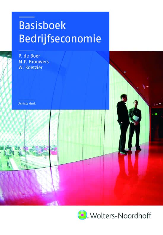 Samenvatting H1-5 Basisboek Bedrijfseconomie P. de Boer